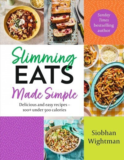 Slimming Eats Made Simple: Delicious and easy recipes - 100plus under 500 calories цена и информация | Eneseabiraamatud | kaup24.ee