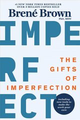 Gifts Of Imperfection: 10th Anniversary Edition: Features a new foreword and brand-new tools hind ja info | Eneseabiraamatud | kaup24.ee