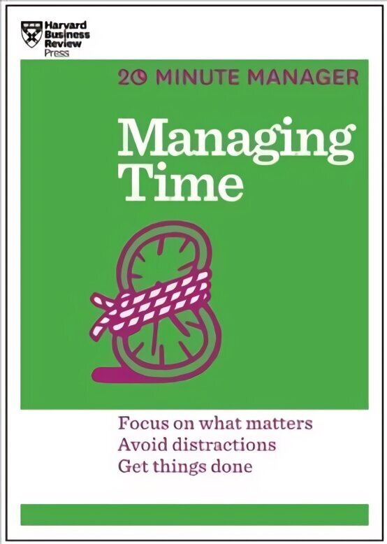 Managing Time (HBR 20-Minute Manager Series): Focus on What Matters, Avoid Distractions, Get Things Done цена и информация | Majandusalased raamatud | kaup24.ee