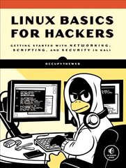 Linux Basics For Hackers: Getting Started with Networking, Scripting, and Security in Kali цена и информация | Книги по экономике | kaup24.ee