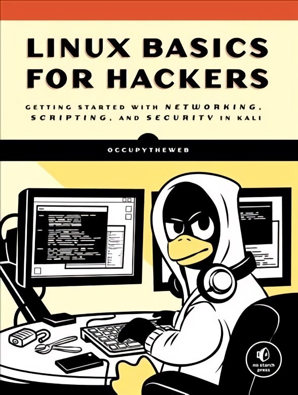 Linux Basics For Hackers: Getting Started with Networking, Scripting, and Security in Kali hind ja info | Majandusalased raamatud | kaup24.ee