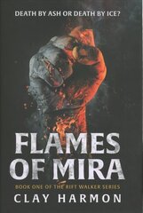 Flames Of Mira: Book One of The Rift Walker Series цена и информация | Фантастика, фэнтези | kaup24.ee