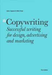 Copywriting Third Edition: Successful writing for design, advertising and marketing hind ja info | Majandusalased raamatud | kaup24.ee