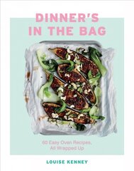 Dinner's in the Bag: 60 Easy Oven Recipes, All Wrapped Up hind ja info | Retseptiraamatud | kaup24.ee