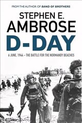 D-Day: June 6, 1944: The Battle For The Normandy Beaches Reissue hind ja info | Ajalooraamatud | kaup24.ee