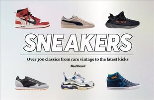 Sneakers: Over 300 classics from rare vintage to the latest kicks 5th New edition hind ja info | Kunstiraamatud | kaup24.ee
