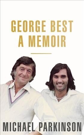 George Best: A Memoir: A unique biography of a football icon perfect for self-isolation цена и информация | Elulooraamatud, biograafiad, memuaarid | kaup24.ee