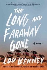 Long and Faraway Gone: A Novel цена и информация | Рассказы, новеллы | kaup24.ee