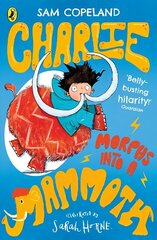 Charlie Morphs Into a Mammoth цена и информация | Книги для подростков и молодежи | kaup24.ee