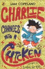 Charlie Changes Into a Chicken hind ja info | Noortekirjandus | kaup24.ee