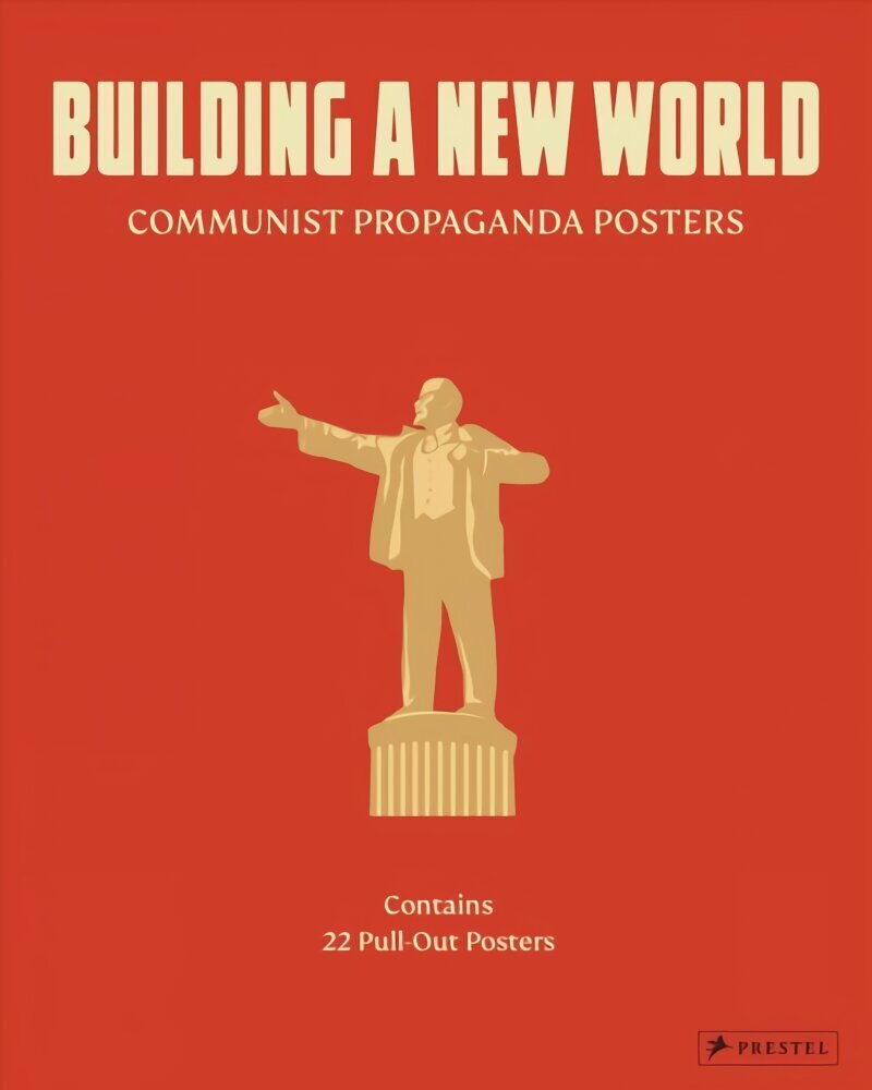 Building a New World: Communist Propaganda Posters цена и информация | Kunstiraamatud | kaup24.ee