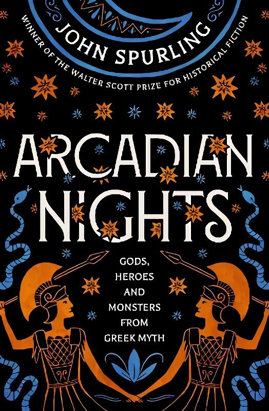 Arcadian Nights: Gods, Heroes and Monsters from Greek Myth - From the Winner of the Walter Scott Prize for Historical Fiction: Gods, Heroes and Monsters from Greek Myth цена и информация | Fantaasia, müstika | kaup24.ee