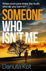 Someone Who Isn't Me: THE GRIPPING NEW NOVEL FROM THE DAGGER-AWARD WINNING AUTHOR цена и информация | Фантастика, фэнтези | kaup24.ee