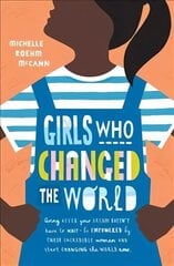 Girls Who Changed the World hind ja info | Noortekirjandus | kaup24.ee