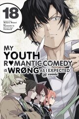 My Youth Romantic Comedy Is Wrong, As I Expected @ comic, Vol. 18 (manga) цена и информация | Фантастика, фэнтези | kaup24.ee