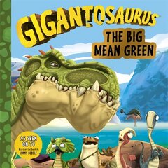 Gigantosaurus: The Big Mean Green цена и информация | Книги для малышей | kaup24.ee