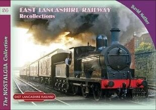 East Lancashire Railway Recollections цена и информация | Путеводители, путешествия | kaup24.ee