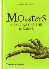 Monsters: A Bestiary of the Bizarre New ed. hind ja info | Eneseabiraamatud | kaup24.ee