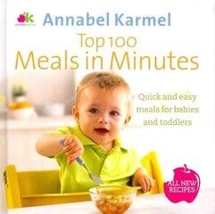 Top 100 Meals in Minutes: All New Quick and Easy Meals for Babies and Toddlers hind ja info | Retseptiraamatud | kaup24.ee