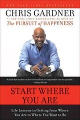 Start Where You Are: Life Lessons in Getting from Where You Are to Where You Want to Be hind ja info | Eneseabiraamatud | kaup24.ee