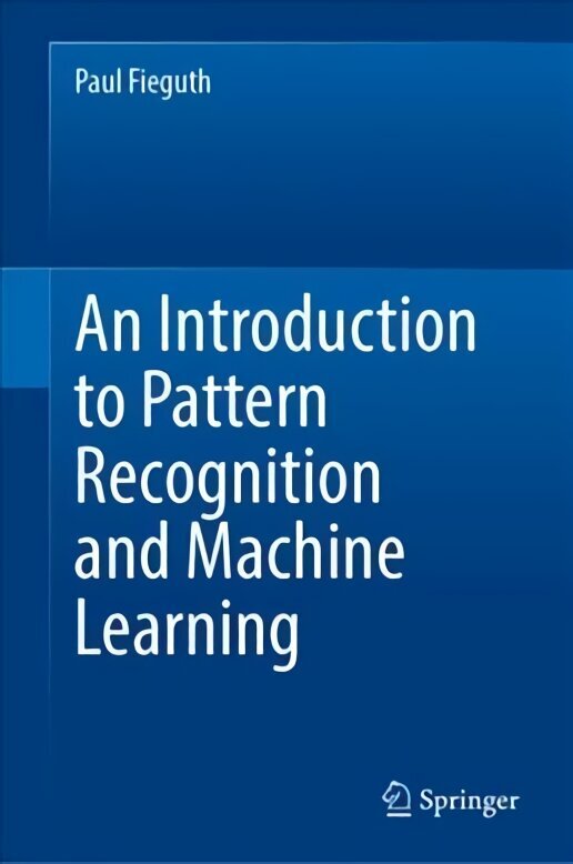 Introduction to Pattern Recognition and Machine Learning 1st ed. 2022 цена и информация | Ühiskonnateemalised raamatud | kaup24.ee