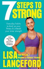 7 Steps to Strong: Get Fit. Boost Your Mood. Kick Start Your Confidence hind ja info | Eneseabiraamatud | kaup24.ee