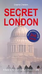 SECRET LONDON: Guide to the City's Quirk & Unusual Sights 2nd New edition hind ja info | Reisiraamatud, reisijuhid | kaup24.ee