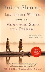 Leadership Wisdom from the Monk Who Sold His Ferrari: The 8 Rituals of the Best Leaders цена и информация | Книги по экономике | kaup24.ee