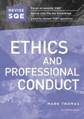 Revise SQE Ethics and Professional Conduct: SQE1 Revision Guide New edition цена и информация | Книги по экономике | kaup24.ee