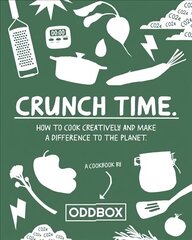 Crunch Time: How to Cook Creatively and Make a Difference to the Planet hind ja info | Retseptiraamatud  | kaup24.ee