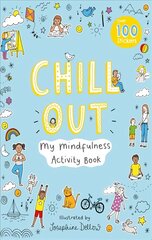 Chill Out: My Mindfulness Activity Book цена и информация | Книги для малышей | kaup24.ee