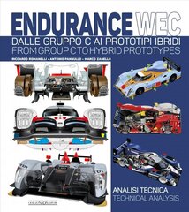 Endurance Wec: Dalle Gruppo C AI Prototipi Ibridi/ From Group C to Hybrid Prototypes цена и информация | Энциклопедии, справочники | kaup24.ee