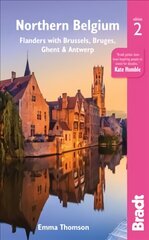 Northern Belgium: Flanders with Brussels, Bruges, Ghent and Antwerp 2nd Revised edition цена и информация | Путеводители, путешествия | kaup24.ee