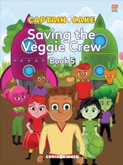 Captain Cake:  The Veggie Crew цена и информация | Книги для малышей | kaup24.ee
