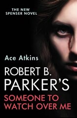 Robert B. Parker's Someone to Watch Over Me цена и информация | Фантастика, фэнтези | kaup24.ee