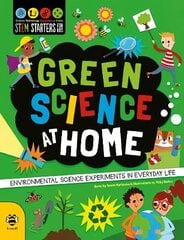 Green Science at Home: Discover the Environmental Science in Everyday Life hind ja info | Noortekirjandus | kaup24.ee
