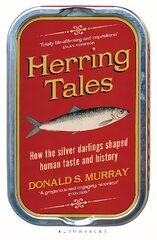 Herring Tales: How the Silver Darlings Shaped Human Taste and History hind ja info | Ajalooraamatud | kaup24.ee