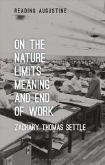 On the Nature, Limits, Meaning, and End of Work hind ja info | Ajalooraamatud | kaup24.ee