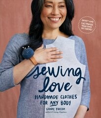 Sewing Love: Handmade Clothes for Any Body цена и информация | Самоучители | kaup24.ee
