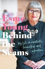 Behind the Seams: My Life in Creativity, Friendship and Adventure from the star of the Great British Sewing Bee hind ja info | Elulooraamatud, biograafiad, memuaarid | kaup24.ee