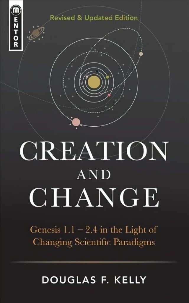 Creation And Change: Genesis 1:1-2:4 in the Light of Changing Scientific Paradigms Revised edition цена и информация | Usukirjandus, religioossed raamatud | kaup24.ee