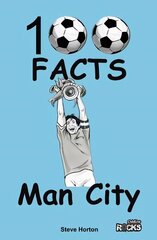 Manchester City - 100 Facts цена и информация | Книги для подростков и молодежи | kaup24.ee