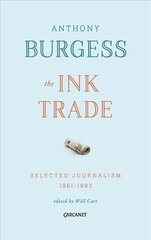 Ink Trade: Selected Journalism 1961-1993 цена и информация | Исторические книги | kaup24.ee