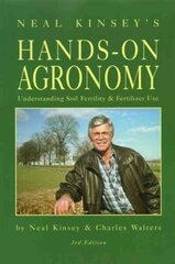 Hands-On Agronomy: Understanding Soil-Fertility and Fertilizer Use 3rd Revised edition цена и информация | Книги по экономике | kaup24.ee