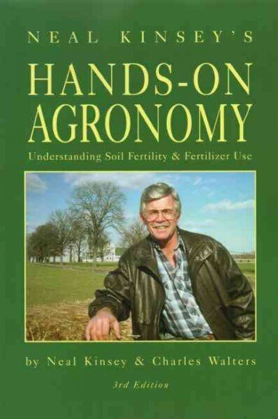 Hands-On Agronomy: Understanding Soil-Fertility and Fertilizer Use 3rd Revised edition hind ja info | Majandusalased raamatud | kaup24.ee