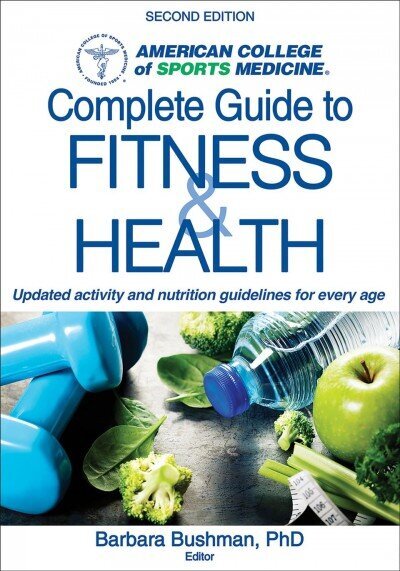 ACSM's Complete Guide to Fitness & Health 2nd edition hind ja info | Eneseabiraamatud | kaup24.ee