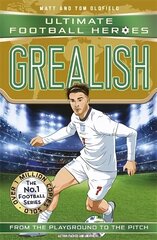 Grealish (Ultimate Football Heroes - the No.1 football series): Collect them all! цена и информация | Книги для подростков и молодежи | kaup24.ee