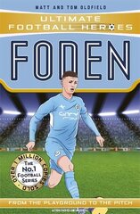 Foden (Ultimate Football Heroes - The No.1 football series): Collect them all! hind ja info | Noortekirjandus | kaup24.ee