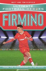 Firmino (Ultimate Football Heroes - the No. 1 football series): Collect them all! цена и информация | Книги для подростков и молодежи | kaup24.ee