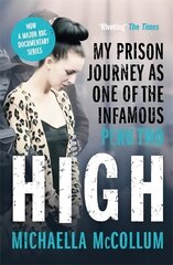 High: My Prison Journey as One of the Infamous Peru Two - NOW A MAJOR BBC THREE DOCUMENTARY цена и информация | Биографии, автобиогафии, мемуары | kaup24.ee